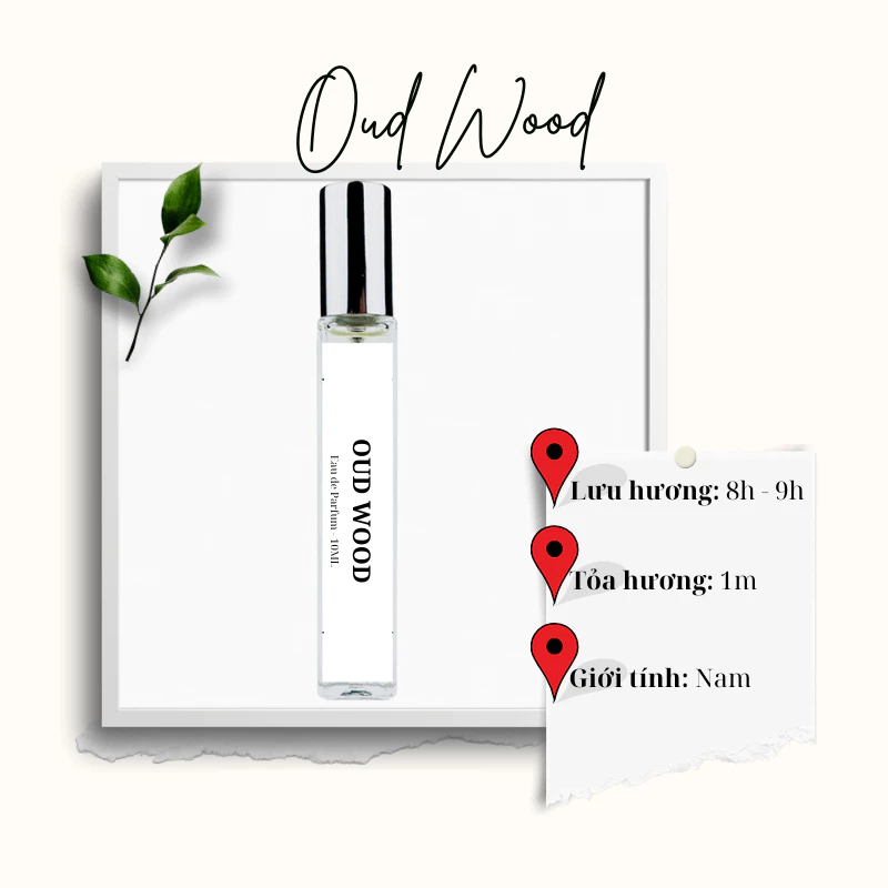 Nước hoa nam Oud Wood mùi hương Sang trọng, Quyến rũ dung tích 10ml