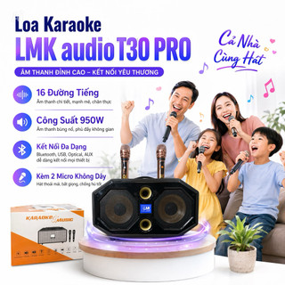 Loa Karaoke LMK Audio T30 PRO 16 Đường Tiếng, Công Xuất Lớn 950W, 2 Loa Bas 20cm, Loa Dùng Trong Nhà Và Ngoài Trời