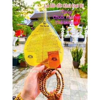 Lá bồ đề size lớn in"Chú Đại Bi"(tặng kèm chuỗi tràng 108 hạt+thẻ bình an đỏ)
