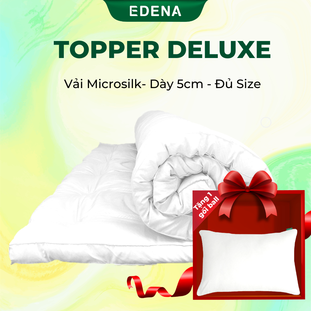 Topper Edena gòn dày 5cm , hỗ trợ tăng độ êm ái cho nệm, bồng bềnh thoáng khí, giúp ngủ ngon chuẩn khách sạn