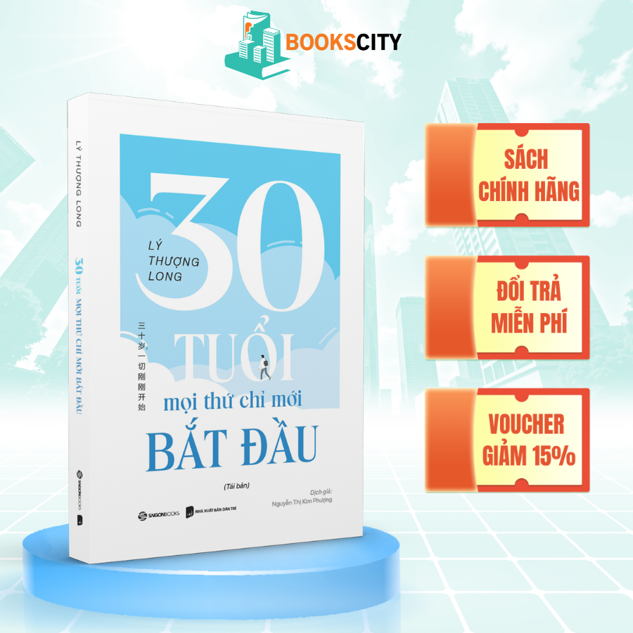 Sách - 30 Tuổi Mọi Thứ Chỉ Mới Bắt Đầu - Lý Thượng Long