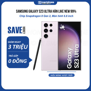 Điện thoại Galaxy S23 Ultra 5G Hàn Likenew 99%, Snapdragon 8 Gen 2, Pin 5000mAh - Bảo Hành 6 Tháng Lỗi 1 Đổi 1