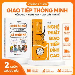 Combo 2 Cuốn Khéo Ăn Nói Sẽ Được Cả Thiên Hạ & Nghệ Thuật Giao Tiếp Đỉnh Cao