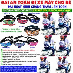 ĐAI AN TOÀN ĐI XE MÁY CHO BÉ , ĐAI HOẠT HÌNH CHỐNG THẤM , AN TOÀN