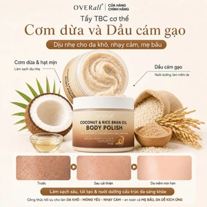 Tẩy Da Chết Cơ Thể Cho Da Khô Nhạy cảm Dưỡng da Ẩm mịn Cơm Dừa & Dầu Cám Gạo OVERall 300G
