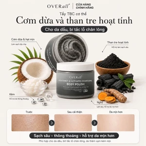 Tẩy Da Chết Cơ Thể Giảm Viêm Mụn Đào thải Phục hồi Da Cháy nắng Cơm Dừa &Than Tre OVERall 300G