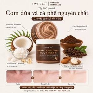 Tẩy Da Chết Body Cơm Dừa & Cà Phê Nguyên Chất Phù Hợp Da Khô Thiếu Ẩm Mịn Mướt Đều Màu OVERall 300ml