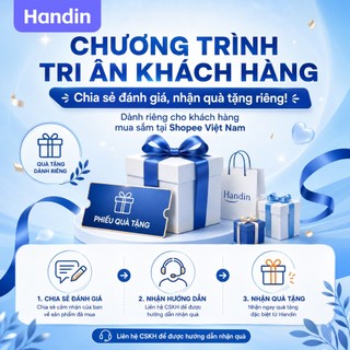 【Không bán】Sự kiện Tri ân Khách hàng Handin | Chia sẻ đánh giá & Nhận quà độc quyền!