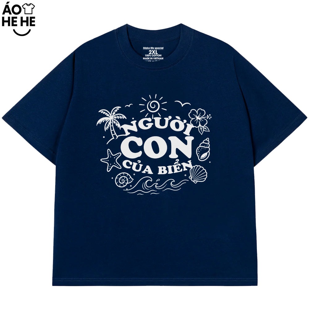 Áo Thun Đi Biển - Người Con Của Biển - Câu Nói Hài Hước Trend Form Rộng Cotton 230gsm In Theo Yêu Cầu