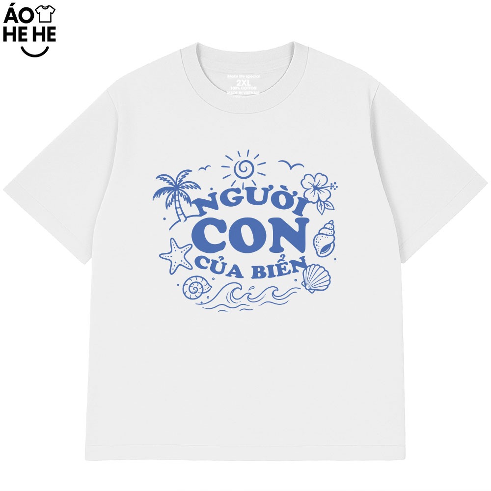 Áo Thun Đi Biển - Người Con Của Biển - Câu Nói Hài Hước Trend Form Rộng Cotton 230gsm In Theo Yêu Cầu