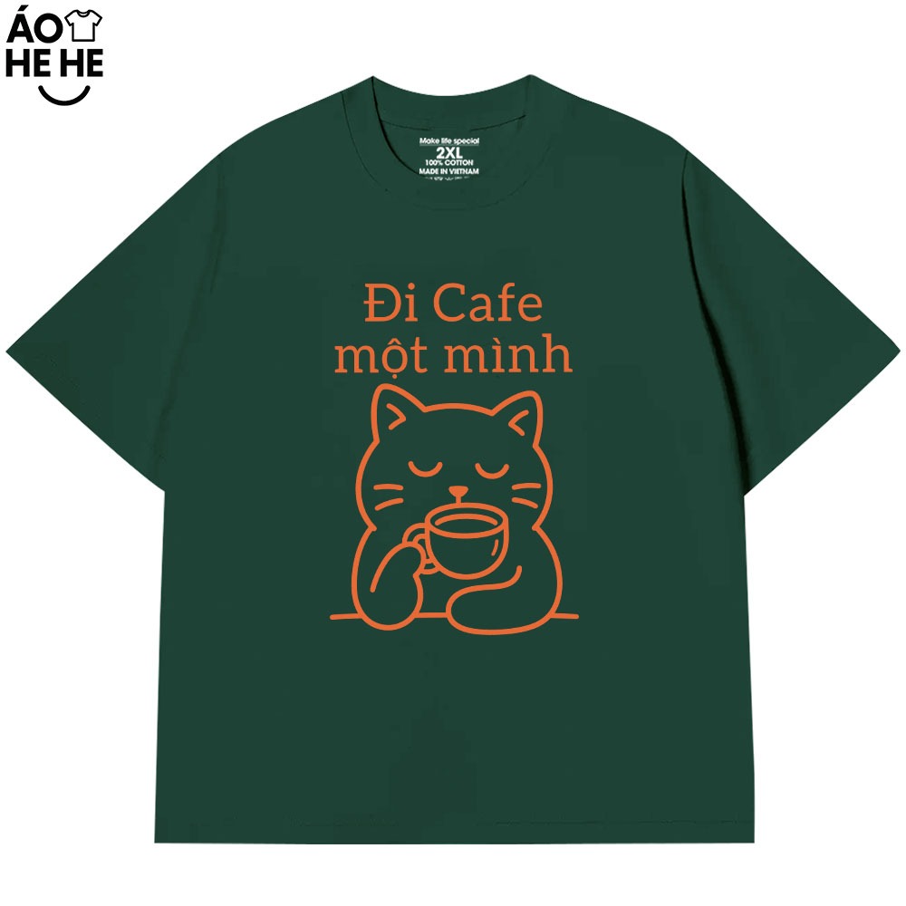 Áo Thun Hài Hước - Đi Cafe Một Mình - Dành Tặng Bạn Bè Text Vui Form Rộng Cotton 230gsm