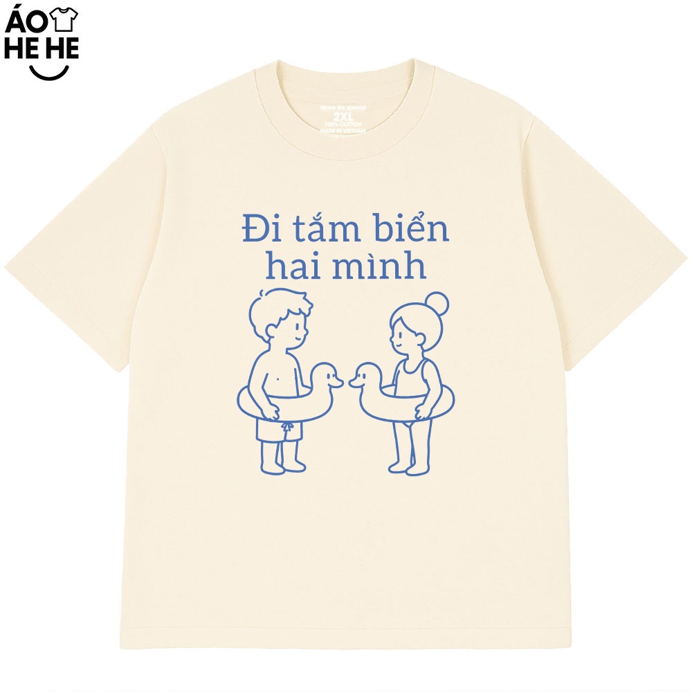 Áo Thun Hài Hước Vớ Vẩn - Đi Tắm Biển Một Mình - hay - Hai Mình - Câu Nói Text Trend Form Rộng Cotton 230gsm