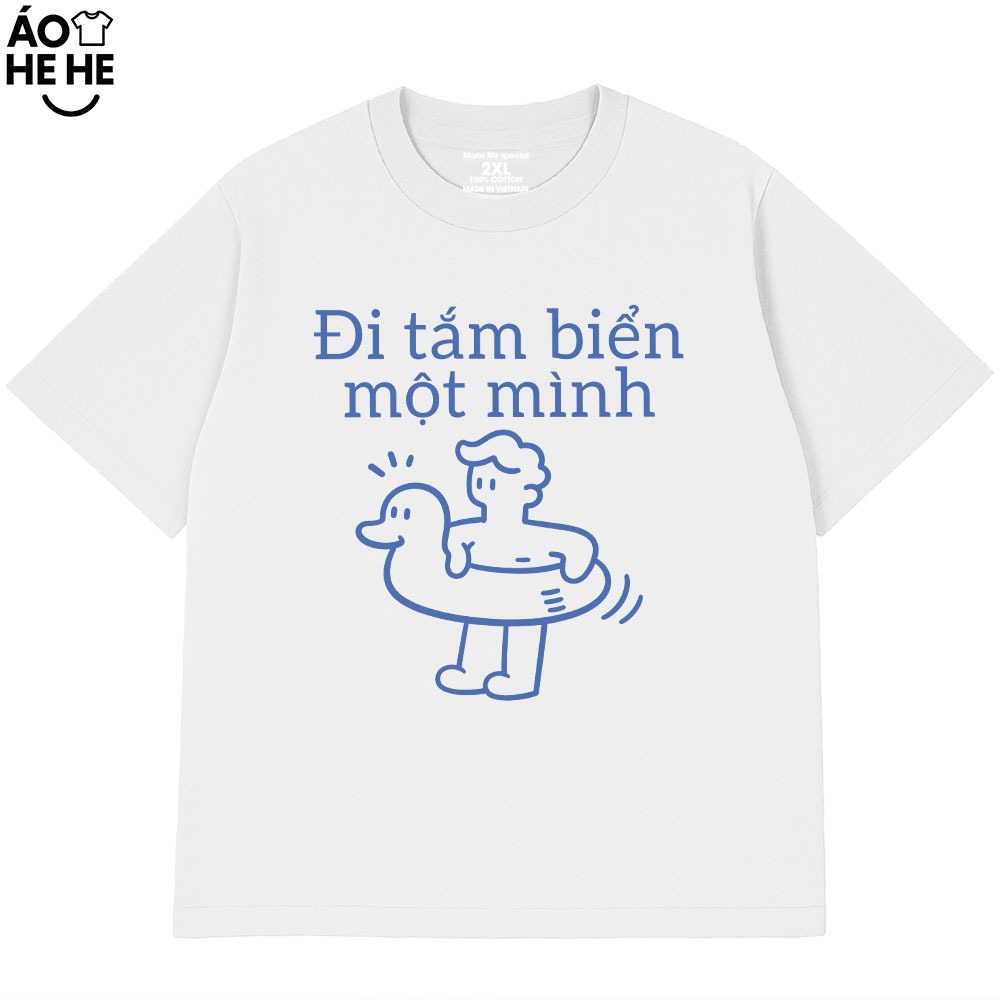 Áo Thun Hài Hước Vớ Vẩn - Đi Tắm Biển Một Mình - hay - Hai Mình - Câu Nói Text Trend Form Rộng Cotton 230gsm