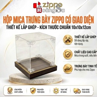 HỘP MICA TRƯNG BÀY ZIPPO CÓ GIAO DIỆN - THIẾT KẾ LẮP GHÉP
