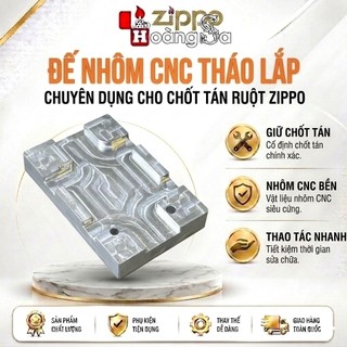 (hoả tốc ) Đế nhôm CNC tháo lắp ruột zippo