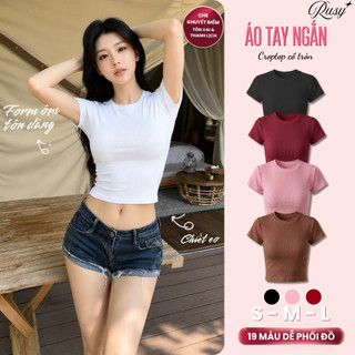 Áo Croptop Nữ Tay Ngắn Cổ Tròn Chất Thun Co Giãn Ôm Body Tôn Dáng Trơn Basic Dễ Phối Đồ TN02 Rusy