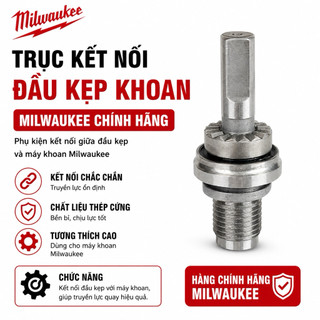 Trục Kết Nối Đầu Kẹp Máy Khoan Milwaukee Chính Hãng | Trục Truyền Động Đầu Kẹp