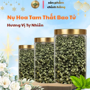 Nụ hoa tam thất bao tử [ loại víp ] dùng hãm nước làm trà cải thiện giấc ngủ giảm căng thẳng