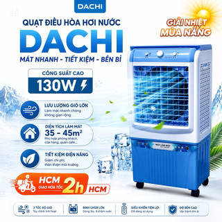 ( HCM GIAO HỎA TỐC 2H ) Quạt Điều Hòa Hơi Nước DACHI - Công Suất Cao130W Lưu Lượng Gió Lớn, Diện Tích Làm Mát 35-45m