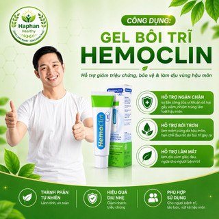 HEMOCLIN Gel bôi trĩ, nứt kẽ hậu môn, phòng ngừa bệnh trĩ