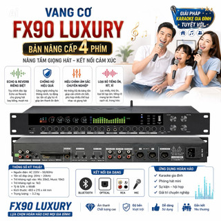 Vang Cơ FX90 Luxury Bản Nâng Cấp, Echo Reverb Riêng Biệt, Chống Hú Tốt, Điều Chỉnh Âm Sắc, Bỏ Tiếng Rít Hú