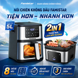 Nồi Chiên Không Dầu Famistar, 8 chế độ nấu,công nghệ Rapid Air, Màn hình cảm ứng, tháo lắp tách rời, bảo hành 3 năm
