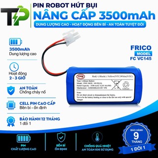 ( DUNG LƯỢNG 3500 mAh ) PIN ROBOT HÚT BỤI NÂNG CẤP FRICO FC VC145 CHÍNH HÃNG NÂNG CẤP BẢO HÀNH 9 THÁNG