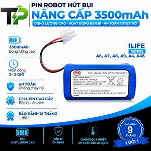 PIN ROBOT HÚT BỤI ILIFE A6/ A7/ A8/ A9/ A4/ A4S NÂNG CẤP BẢO HÀNH 9 THÁNG