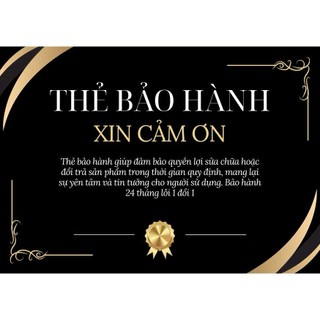 THẺ BẢO HÀNH cho người sử dụng. Bảo hành 24 tháng lỗi 1 đổi 1.