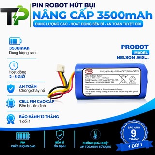( DUNG LƯỢNG 3500 mAh ) PIN ROBOT HÚT BỤI NÂNG CẤP PROBOT NELSON A6S BẢO  HÀNH 9 THÁNG