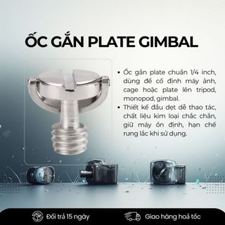 Ốc 1/4 Gắn Gimbal & Plate Chân Máy – Ốc Vặn Chuẩn Tripod Gắn Máy Ảnh, Gimbal