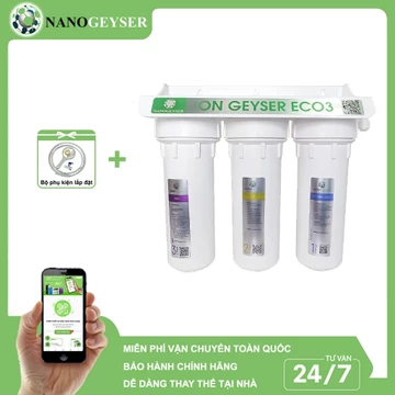 Tiền lọc Ion Kiềm Nano Geyser ION ECO 3, Bộ tiền xử lý cho máy Ion Kiềm, Bảo hành 3 năm