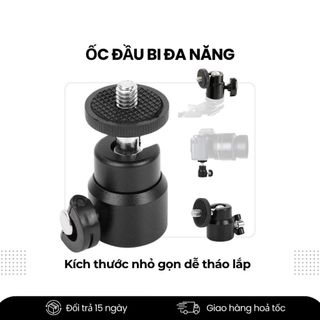 Đầu Bi Đa Năng – Ball Head Ốc Gắn Phụ Kiện Máy Ảnh, Gắn Đèn, Mic, Monitor, Wireless HDMI, Tripod