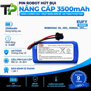 ( DUNG LƯỢNG 3500 mAh) PIN ROBOT HÚT BỤI NÂNG CẤP EUFY ROBOVAC 30/ 30C/ 30MAX/ 35C BẢO HÀNH 9 THÁNG