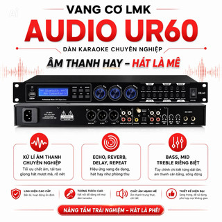 Vang Cơ LMK Audio UR60, Echo Reverb Mượt Mà Xử Lí Âm Thanh Chuyên Nghiệp, Echo, Reverb, Delay, Repeat, Bass, Mid Treble