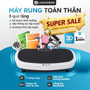 Máy Rung Toàn Thân LUXHOMME 3D | Đốt mỡ, Tăng Cơ, Giữ dáng | 180 cấp độ | Bluetooth+Remote | BH 12TH