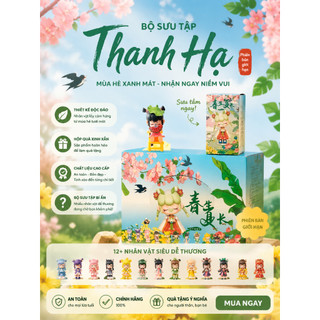 Bộ Sưu Tập Thanh Hạ – Blind Box Series