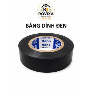 Băng Dính Đen Nano Cách Điện Chống Thấm Đa Năng Dán Điện, Quấn Dây Điện, Nhiều Kích Cỡ