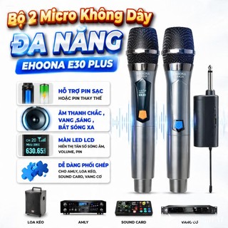 Bộ 2 Micro Không Dây Đa Năng Ehoona E30 Plus Pin Sạc Cho Amly, Loa Kéo, Sound Card, Chống Nhiễu Tốt, Màn Hình Lcd
