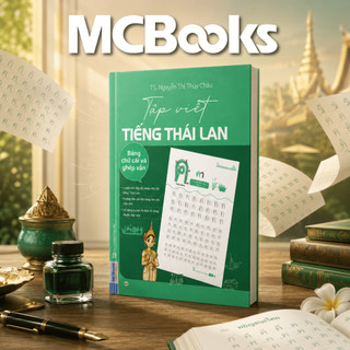 Tập Viết Tiếng Thái Lan – Bảng Chữ Cái Và Ghép Vần - MCBooks Chính Hãng