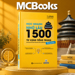 Sách - Học Nhanh Nhớ Lâu 1500 Từ Vựng Tiếng Trung Thông Dụng - MCBooks Chính Hãng
