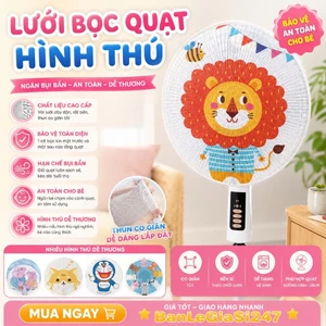 Lưới Bọc Quạt AN TOÀN XINH XẮN Cho Cả Nhà - Lưới Bọc Quạt HÌNH THÚ Ngọ Nghĩnh Dễ Thương