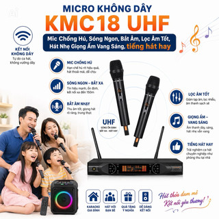 Micro Không Dây KMC18, Chống Hú Tốt Độ Nhạy Cao, Bắt Sóng Xa, Chống Hú Rít, Hát Karaoke Gia Đình Sân Khấu, Hát Nhẹ Hay