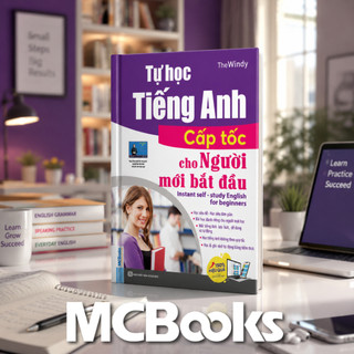 Sách - Tự Học Tiếng Anh Cấp Tốc Cho Người Mới Bắt Đầu, Tiếng anh giao tiếp - MCBooks Chính Hãng