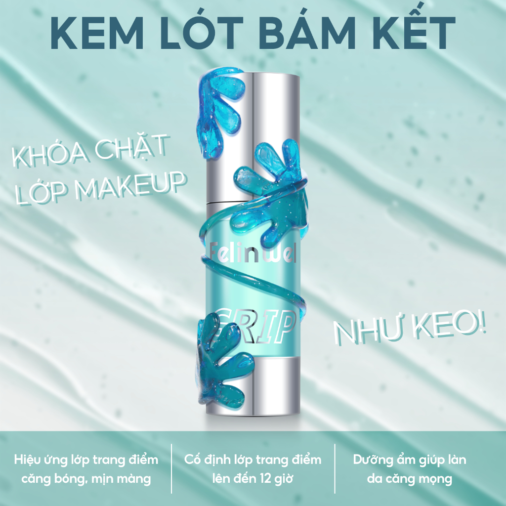 Kem Lót Dưỡng Ẩm Dạng Gel FelinWel - Grip Primer Giữ Lâu Trôi, Kiểm Soát Dầu, Mỏng Nhẹ 30ml & 22ml
