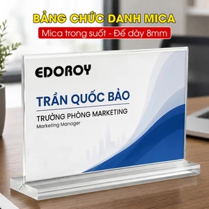 Biển chức danh mica, Bảng chức danh mica QĐ, Biển chức danh để bàn - Mica trong đế dày 8mm