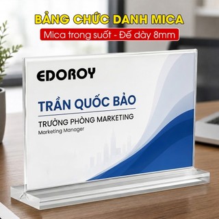 (Xuất hoá đơn VAT) Biển chức danh mica, Bảng chức danh mica QĐ, Biển chức danh để bàn - Mica trong đế dày 8mm