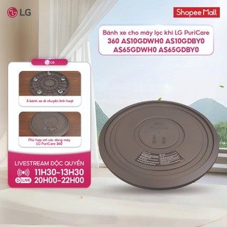 Bánh xe cho máy lọc khí LG PuriCare 360  AS10GDWH0, AS10GDBY0, AS65GDWH0, AS65GDBY0
