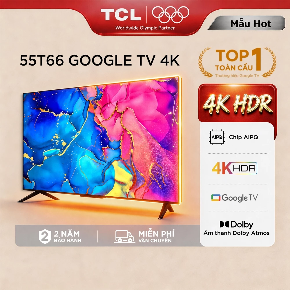 【4K HDR】TCL 55 inch UHD 55T66, Google TV, Tần số quét 60Hz, Chứng nhận Dolby Atmos, Lắp 0đ HCM HN