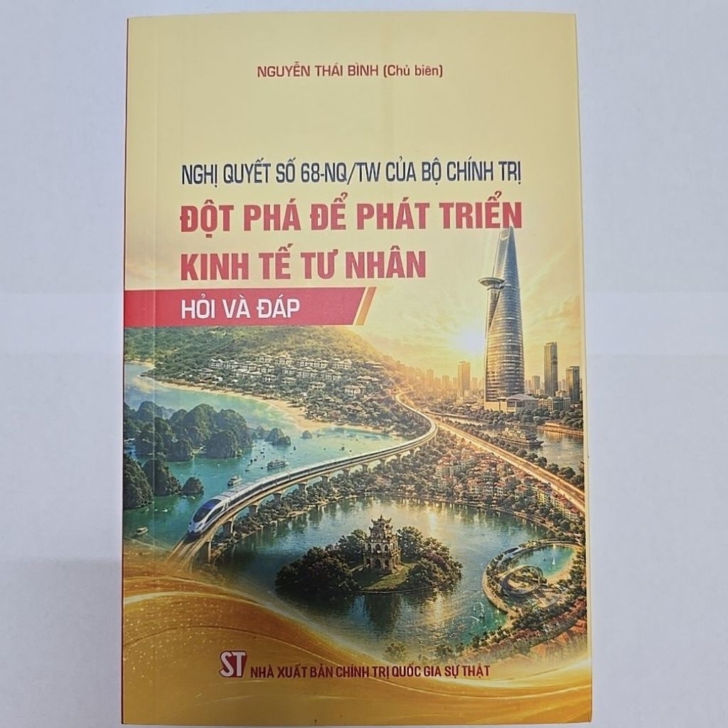 Sách - Nghị quyết số 68-NQ/TW của Bộ Chính trị: Đột phá để phát triển kinh tế tư nhân - Hỏi và đáp